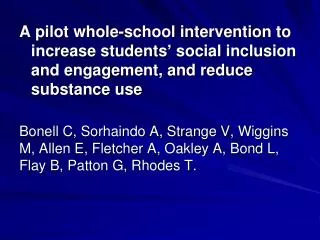 A pilot whole-school intervention to increase students’ social inclusion and engagement, and reduce substance use