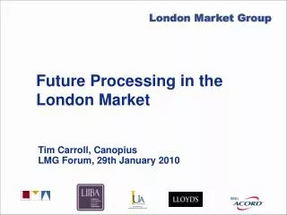 Future Processing in the London Market