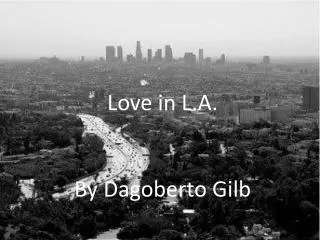 Love in L.A. By Dagoberto Gilb