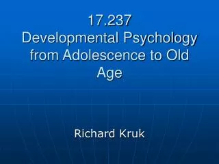 17.237 Developmental Psychology from Adolescence to Old Age