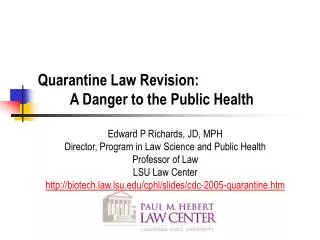 Quarantine Law Revision: 	A Danger to the Public Health