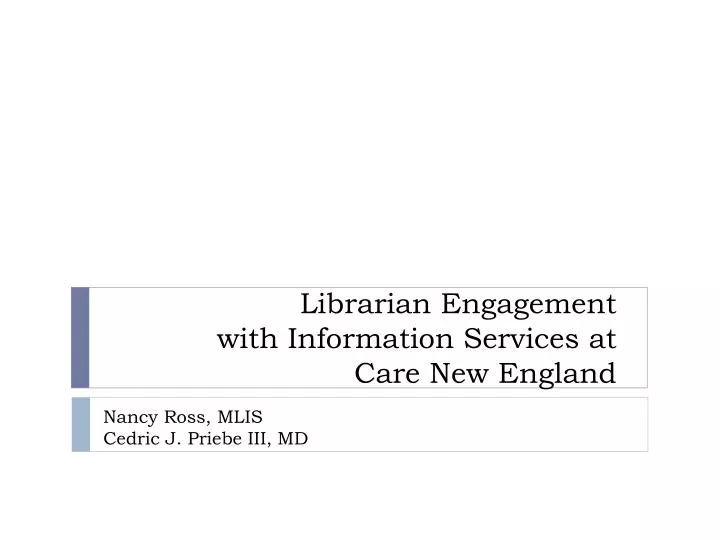 librarian engagement with information services at care new england