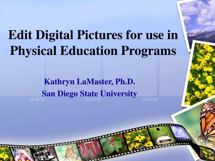 edit digital pictures for use in physical education programs