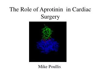 The Role of Aprotinin in Cardiac Surgery