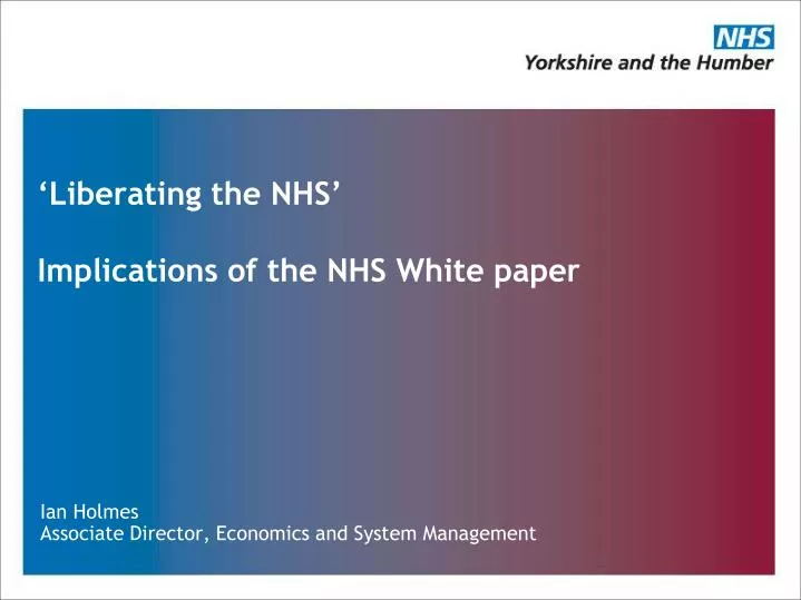 liberating the nhs implications of the nhs white paper