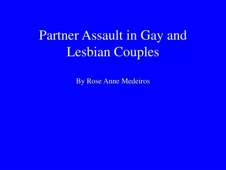 partner assault in gay and lesbian couples by rose anne medeiros