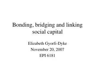 Bonding, bridging and linking social capital
