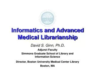 Informatics and Advanced Medical Librarianship