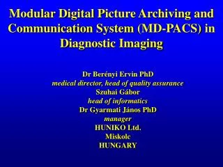 Modular D igital P icture A rchiving and Communication S ystem (MD-PACS) in D iagnostic I maging