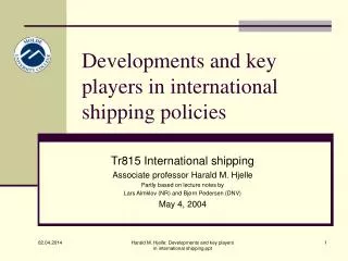 Developments and key players in international shipping policies