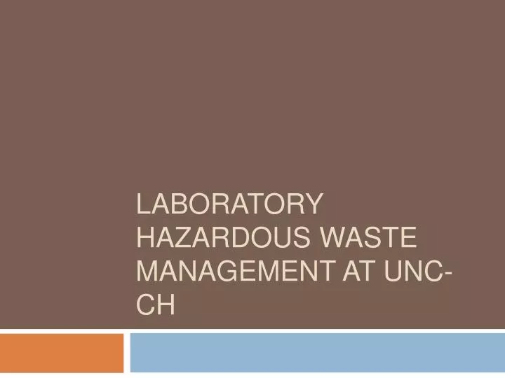 laboratory hazardous waste management at unc ch