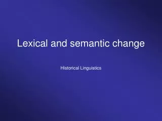 Lexical and semantic change