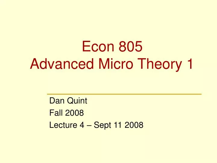 econ 805 advanced micro theory 1