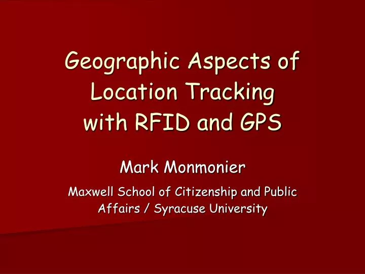 geographic aspects of location tracking with rfid and gps