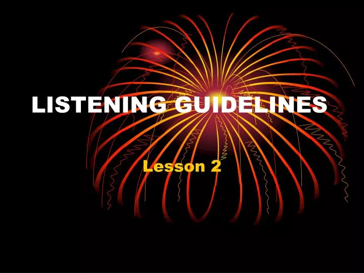 listening guidelines