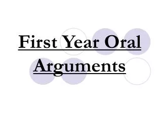First Year Oral Arguments