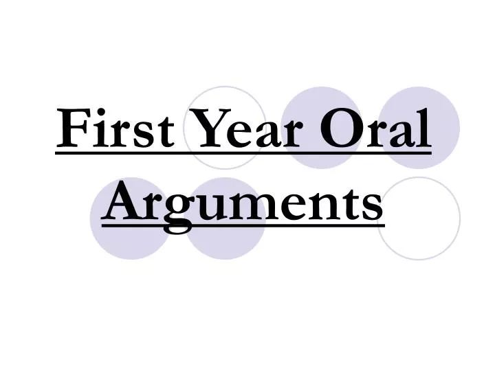 first year oral arguments