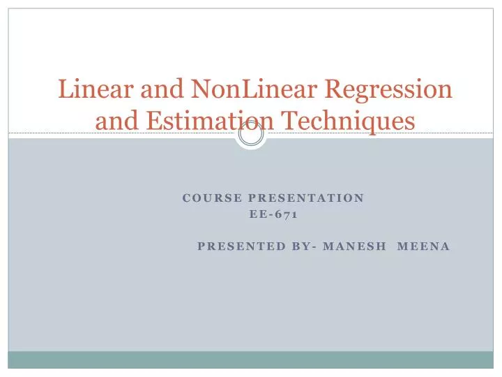 linear and nonlinear regression and estimation techniques