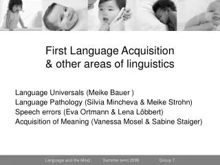 First Language Acquisition &amp; other areas of linguistics