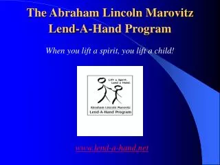 The Abraham Lincoln Marovitz Lend-A-Hand Program