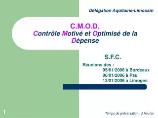 C.M.O.D. C ontrôle M otivé et O ptimisé de la D épense