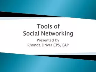 Presented by Rhonda Driver CPS/CAP