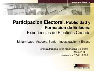 Primera Jornada Inter Americana Electoral Mexico D.F. Noviembre 17-21, 2008