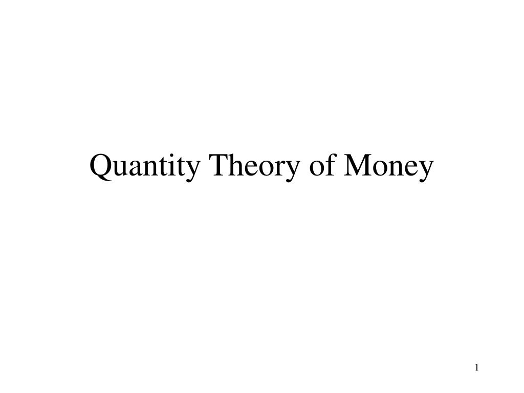 PPT - Quantity Theory of Money PowerPoint Presentation, free download ...