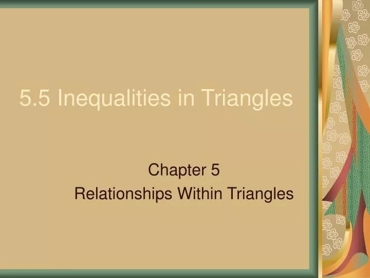 5 5 inequalities in triangles