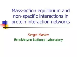 Mass-action equilibrium and non-specific interactions in protein interaction networks