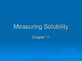 Measuring Solubility