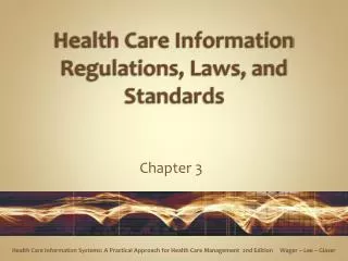 Health Care Information Regulations, Laws, and Standards