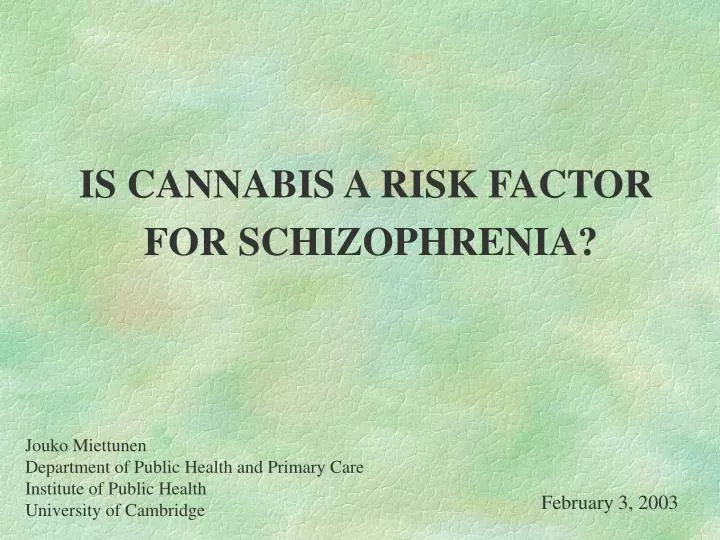 is cannabis a risk factor for schizophrenia