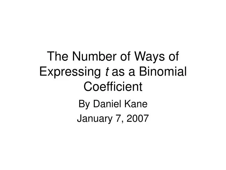 the number of ways of expressing t as a binomial coefficient