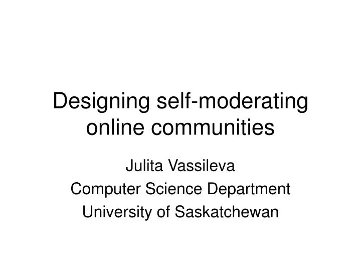 designing self moderating online communities
