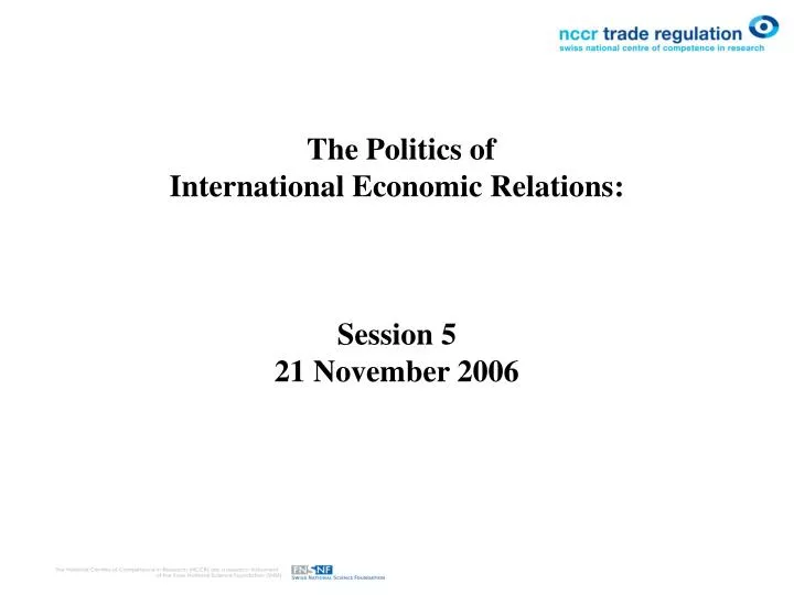the politics of international economic relations session 5 21 november 2006