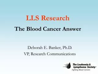LLS Research The Blood Cancer Answer