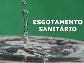 ESGOTAMENTO SANITÁRIO