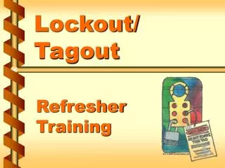Lockout/ Tagout