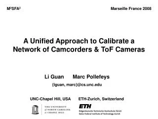 A Unified Approach to Calibrate a Network of Camcorders &amp; ToF Cameras