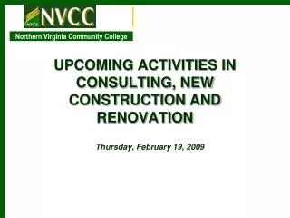 UPCOMING ACTIVITIES IN CONSULTING, NEW CONSTRUCTION AND RENOVATION