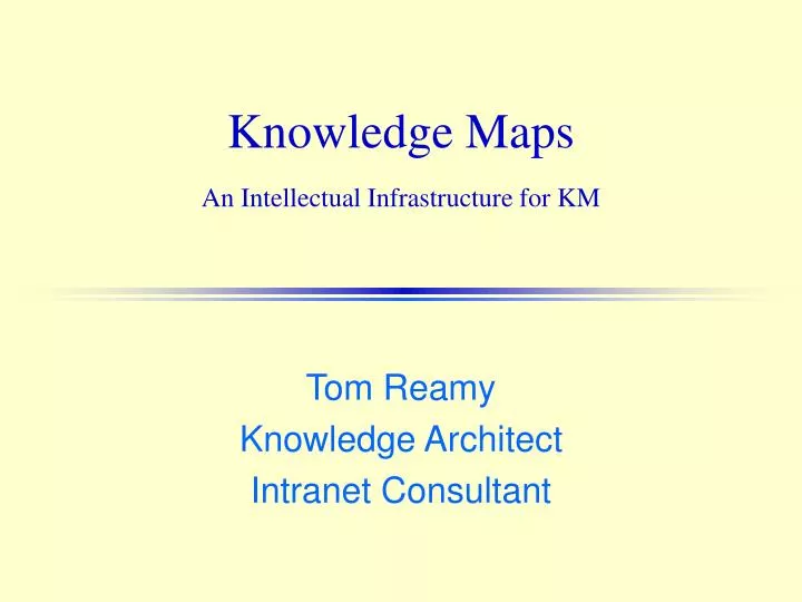 knowledge maps an intellectual infrastructure for km