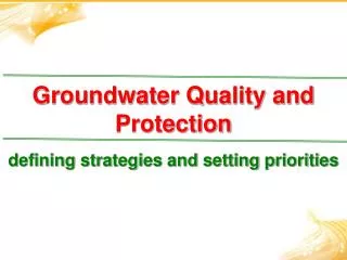 Groundwater Quality and Protection