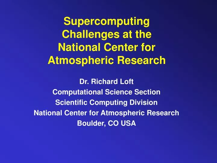 supercomputing challenges at the national center for atmospheric research