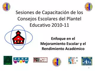 Sesiones de Capacitación de los Consejos Escolares del Plantel Educativo 2010-11