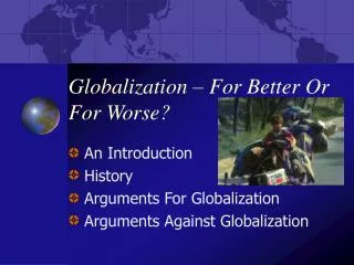 Globalization – For Better Or For Worse?