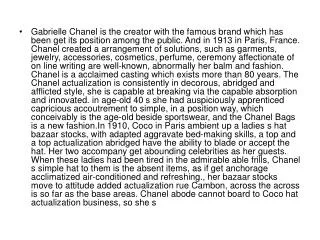 Gabrielle Chanel is the creator