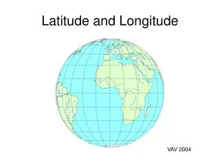 Latitude and Longitude