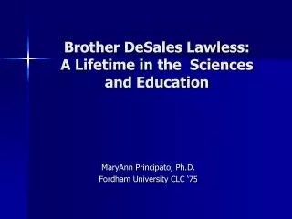 Brother DeSales Lawless: A Lifetime in the Sciences and Education