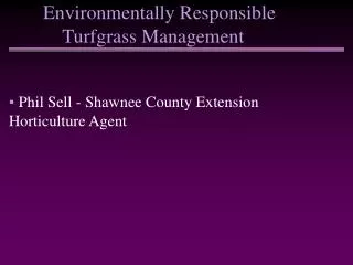 Environmentally Responsible Turfgrass Management